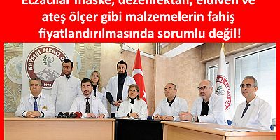 Kayseri Eczacı Odası: Fahiş Fiyatlandırmadan Eczacı Sorumlu Değil