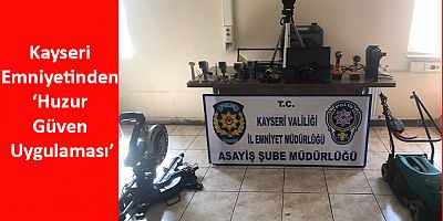 Kayseri Emniyetinden ‘Huzur Güven Uygulaması’