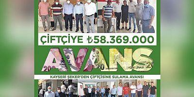 Kayseri Şeker’den Çiftçisine 58 Milyon Liralık Sulama Avansı