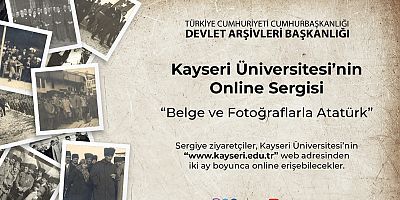 Kayseri Üniversitesi’nde Online “Atatürk” Sergisi Açıldı