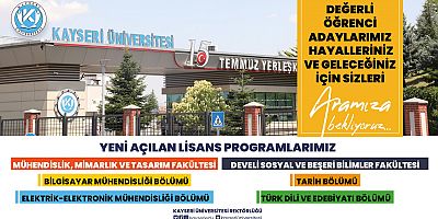 Kayseri Üniversitesi’nde Yeni Açılan Lisans Programları Öğrenci Alımına Başlıyor