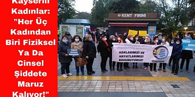 Kayserili Kadınlar ‘Şiddete’ Karşı Birleşti