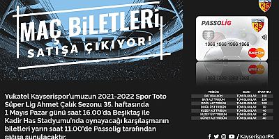 Kayserispor - Beşiktaş Maçı Biletleri Satışa Çıktı