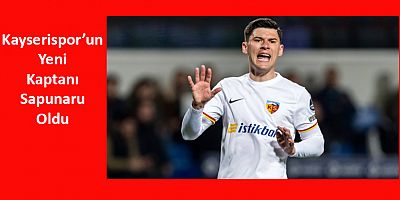 Kayserispor'un kaptanı Sapunaru Oldu