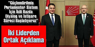 Kılıçdaroğlu ve Babacan'dan Ortak Açıklama