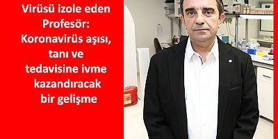 Koronavirüs Aşısı, Tanı ve Tedavisine İvme Kazandıracak Bir Gelişme