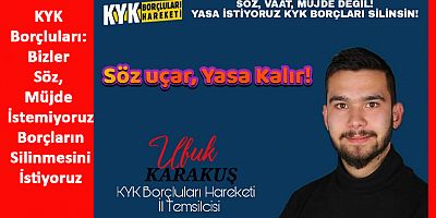 KYK Borçluları: Bizler Söz, Müjde İstemiyoruz