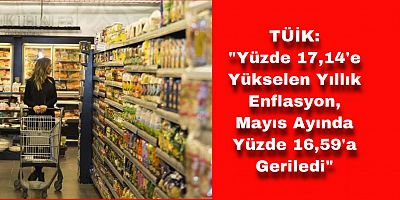 Mayıs Ayı Enflasyon Oranları Açıklandı