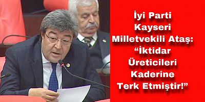 Milletvekili Ataş, Bakan’dan Sorularına Yanıt İstedi