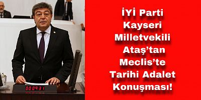 Milletvekili Ataş: “Yargıdan Elinizi Çekin, Yargıyı Tarafsız ve Bağımsızlığına Kavuşturun”