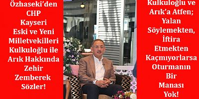 Özhaseki’den, CHP Kayseri Milletvekillerine Ağır Eleştiri