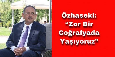Özhaseki’den Gündeme Dair Değerlendirmeler
