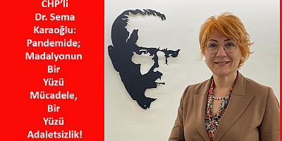 Pandemide; Madalyonun Bir Yüzü Mücadele, Bir Yüzü Adaletsizlik
