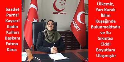 SP’li Başkan Fatma Kara: Su Sıkıntısı Ciddi Boyutlara Ulaşmıştır