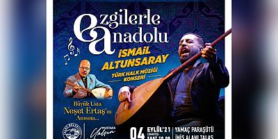  Talas’ta İsmail Altunsaray Konseri