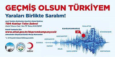 Talas’tan ‘Yaraları Birlikte Sarıyoruz’ Yardım Kampanyası