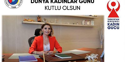 TOBB Kadın Girişimciler Başkanı İlgü’den Kadınlar Günü Mesajı