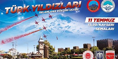 Türk Yıldızları Yeniden Kayseri’ye Geliyor