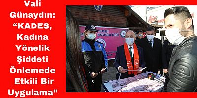 Vali Günaydın'dan 25 Kasım'da KADES Ziyareti