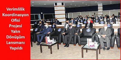 Verimlilik Koordinasyon Ofisi Projesi Yalın Dönüşüm Lansmanı Yapıldı